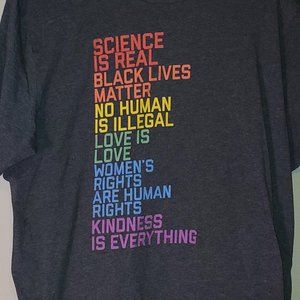Rainbow Science/BLM/No Human is Illegal/Love/Women's Rights/Kindness T-Shirt 2XL